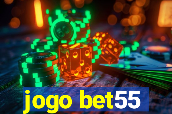jogo bet55